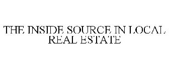 THE INSIDE SOURCE IN LOCAL REAL ESTATE