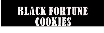 BLACK FORTUNE COOKIES