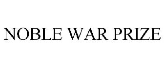 NOBLE WAR PRIZE