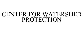 CENTER FOR WATERSHED PROTECTION