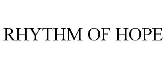 RHYTHM OF HOPE