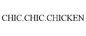 CHIC.CHIC.CHICKEN