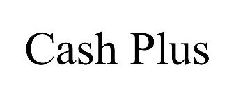 CASH PLUS