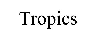 TROPICS