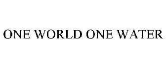 ONE WORLD ONE WATER