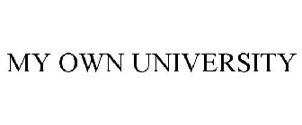 MY OWN UNIVERSITY