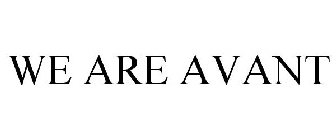 WE ARE AVANT