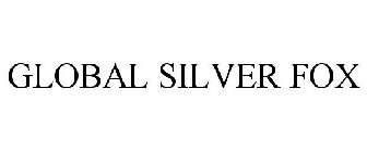 GLOBAL SILVER FOX