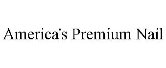 AMERICA'S PREMIUM NAIL