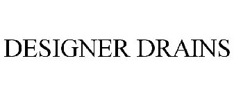 DESIGNER DRAINS