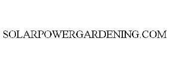 SOLARPOWERGARDENING.COM