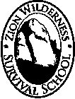 ZION WILDERNESS SURVIVAL SCHOOL