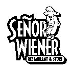 SEÑOR WIENER RESTAURANT & STORE