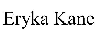 ERYKA KANE