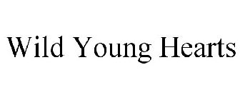 WILD YOUNG HEARTS