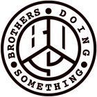 BROTHERS DOING SOMETHING BDS