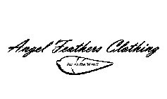 ANGEL FEATHERS CLOTHING PUT ON THE WORD!