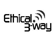 ETHICAL 3-WAY