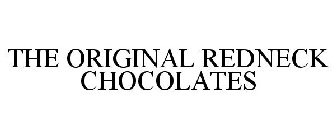 THE ORIGINAL REDNECK CHOCOLATES