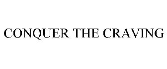 CONQUER THE CRAVING