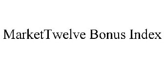 MARKETTWELVE BONUS INDEX