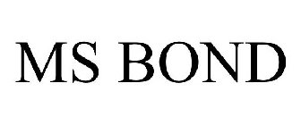 MS BOND