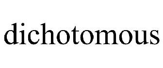 DICHOTOMOUS