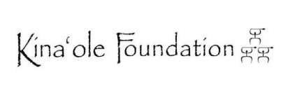 KINA`OLE FOUNDATION