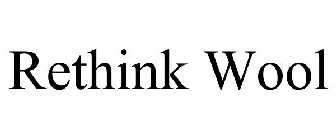 RETHINK WOOL
