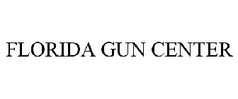 FLORIDA GUN CENTER