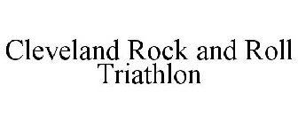 CLEVELAND ROCK AND ROLL TRIATHLON