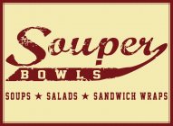 SOUPER BOWLS SOUPS SALADS SANDWICH WRAPS