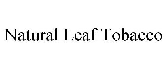 NATURAL LEAF TOBACCO