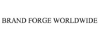 BRAND FORGE WORLDWIDE