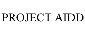 PROJECT AIDD