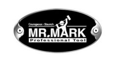 COURAGEOUS STAUNCH MR.MARK PROFESSIONAL TOOL