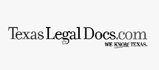 TEXAS LEGAL DOCS.COM WE KNOW TEXAS.