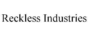 RECKLESS INDUSTRIES