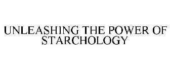 UNLEASHING THE POWER OF STARCHOLOGY