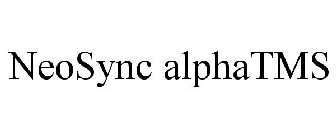 NEOSYNC ALPHATMS