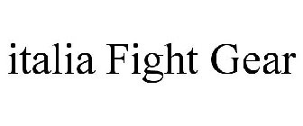 ITALIA FIGHT GEAR