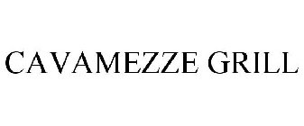 CAVAMEZZE GRILL