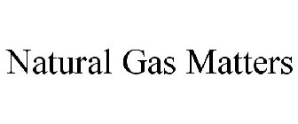 NATURAL GAS MATTERS