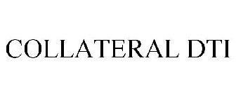 COLLATERAL DTI