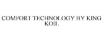 COMFORT TECHNOLOGY BY KING KOIL