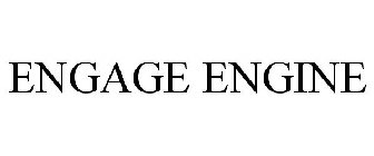 ENGAGE ENGINE