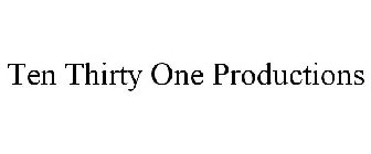 TEN THIRTY ONE PRODUCTIONS