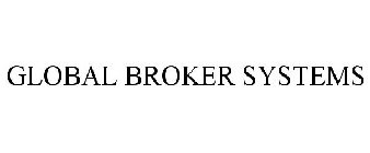 GLOBAL BROKER SYSTEMS