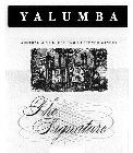 YALUMBA AUSTRALIA'S OLDEST FAMILY OWNEDWINERY THE SIGNATURE