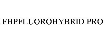 FHPFLUOROHYBRID PRO